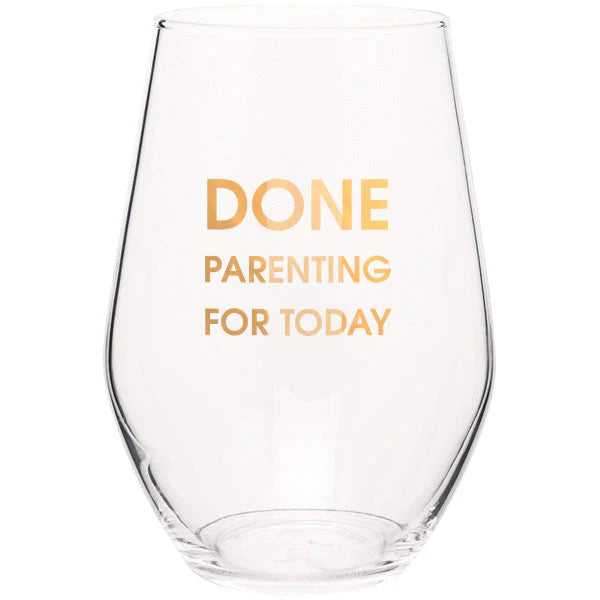 Done Parenting for Today Stemless Gold Foil Wine Glass