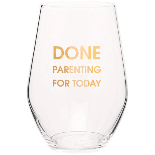 Done Parenting for Today Stemless Gold Foil Wine Glass
