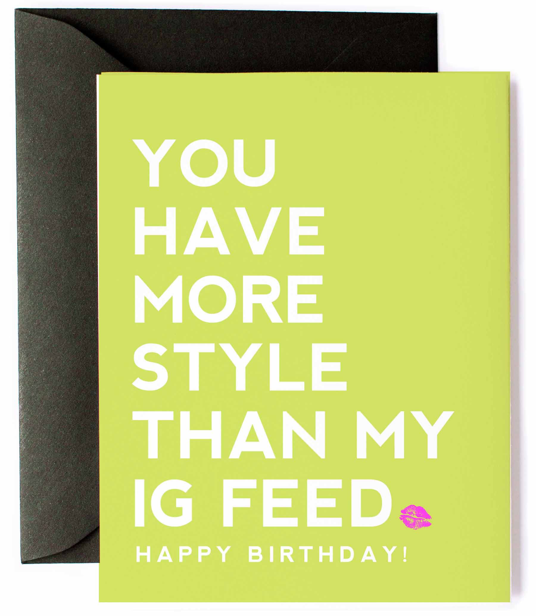 More Style than my Instagram Feed Birthday Card