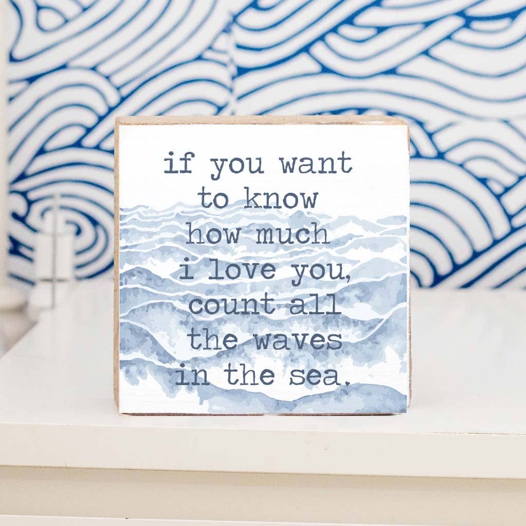 How Much I Love You, Count All the Waves in the Sea Coastal Table Top Decor