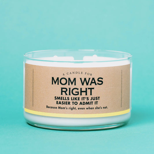 Mom Was Right Funny Candle