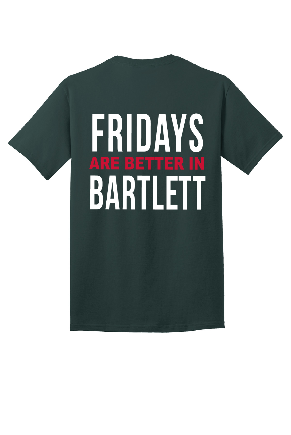 Fridays are better in Bartlett Crewneck Unisex Tee
