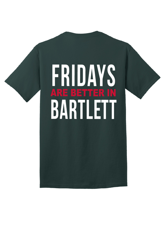 Fridays are better in Bartlett Crewneck Unisex Tee