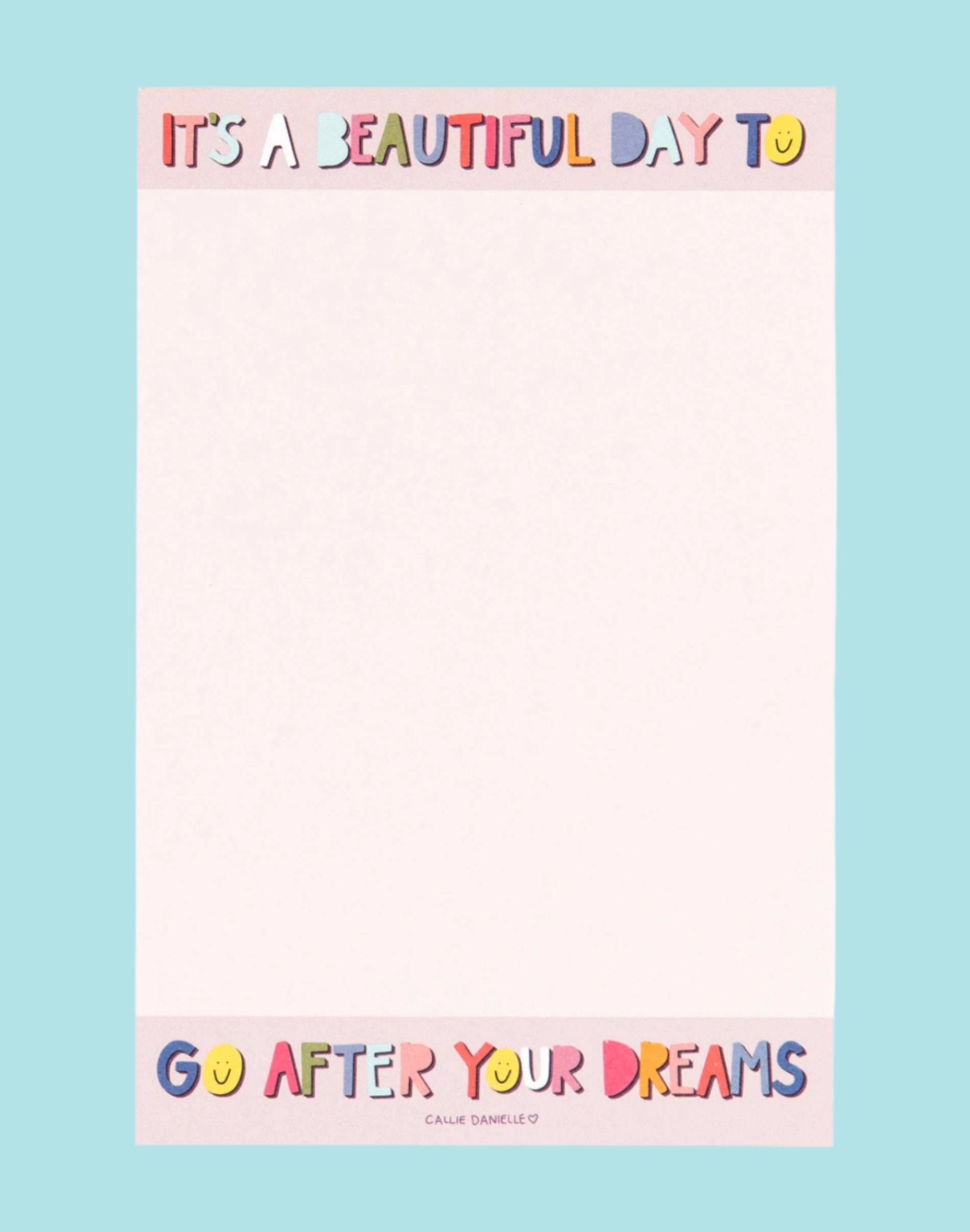 It's a Beautiful Day to go After Your Dreams
