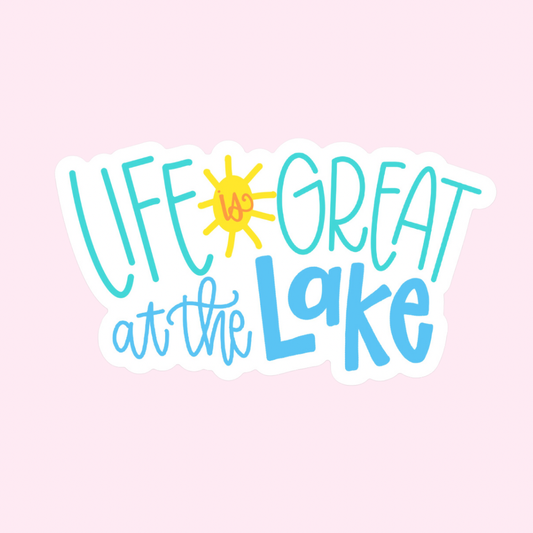 Life is Great at the Lake Vinyl Sticker