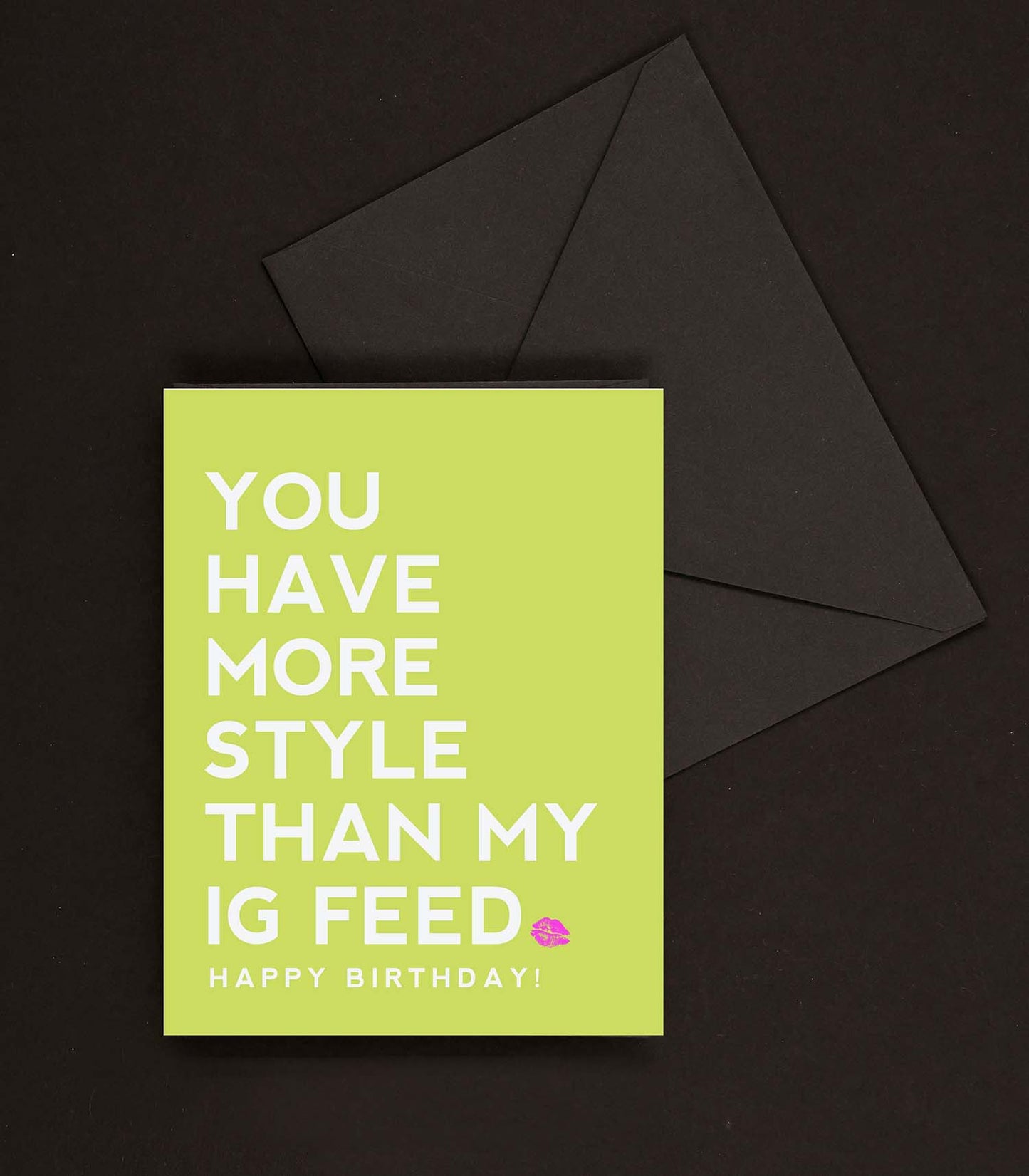 "More Style Than IG Feed" Birthday Greeting Card