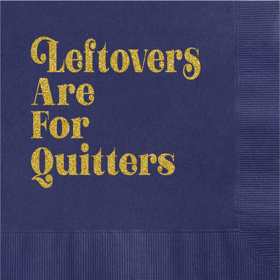 Leftovers Are For Quitters Funny Cocktail Holiday Napkins