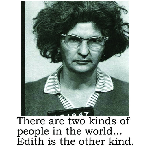 There are Two Kinds of People in the World...Edith is the other Kind Mugshot Cell Freshener